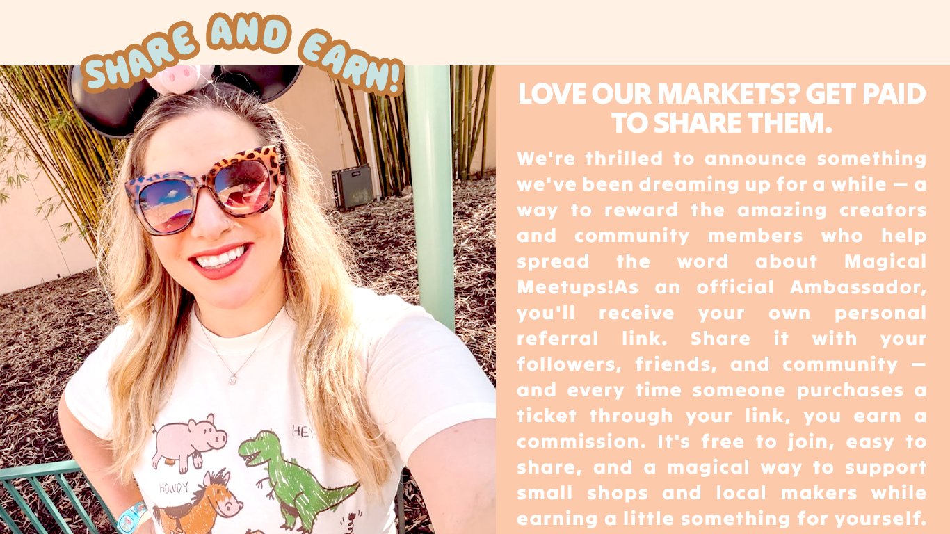 We're thrilled to announce something we've been dreaming up for a while — a way to reward the amazing creators and community members who help spread the word about Magical Meetups!As an official Ambassador, you'll receive your own personal referral link. Share it with your followers, friends, and community — and every time someone purchases a ticket through your link, you earn a commission. It's free to join, easy to share, and a magical way to support small shops and local makers while earning a little som